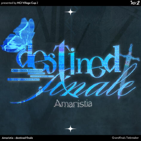 Destined Finale [HCI2 GFTB] (song cover by Aracium)